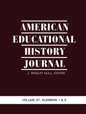 cover image of American Educational History Journal, Volume 37, Numbers 1 & 2